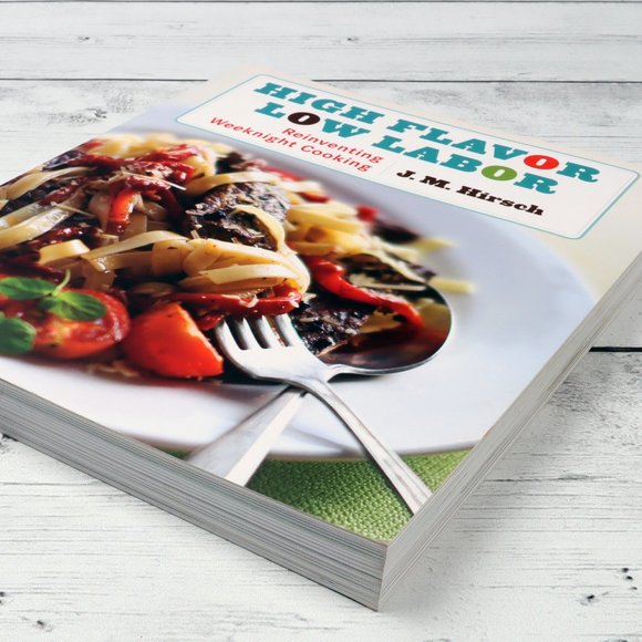 HIgh Flavor Low Labor Reinventing Weeknight Cooking by J.M. Hirsch Paperback - Picture 4 of 4